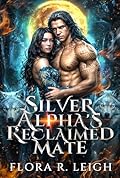 Silver Alpha's Reclaimed Mate
