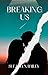 Breaking Us: A Marriage in ...