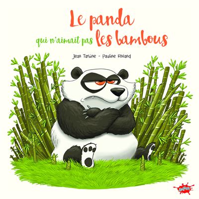 Le panda qui n'aimait pas les bambous (Hardcover)