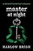 Master at Night by Harlow Brígh