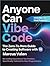 Anyone Can Vibe Code by Marcus Valen