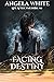Facing Destiny (Life After ...