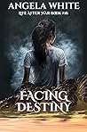 Facing Destiny
