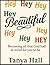 Hey Beautiful: Becoming All...