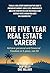 The Five Year Real Estate Career by Patrick Butler