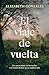 El viaje de vuelta (Spanish Edition)