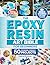 The Epoxy Resin Art Bible F...