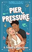 Pier Pressure