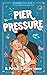 Pier Pressure (Deadlights C...