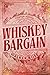 Whiskey Bargain (Foster House, #1)