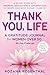 Thank you, Life - A Gratitude Journal For Women Over 50 by Rozana Rosenthal