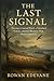 The Last Signal: Tracing a ...
