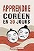 APPRENDRE CORÉEN EN 30 JOUR...