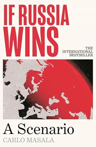 If Russia Wins: A Scenario