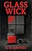 GLASS Wick by K.G. Groves