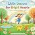 Little Lessons for Bright H...