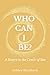 Who Can I Be?: A Return to ...
