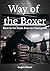 Way of the Boxer: How to Go...
