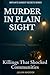 Murder in Plain Sight: Kill...