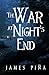 The War at Night's End by James Pina
