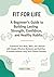 Fit for Life: A Beginner’s ...