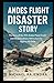 ANDES FLIGHT DISASTER STORY...