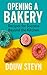 Opening a Bakery: Recipes f...