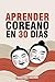 APRENDER COREANO EN 30 DÍAS...