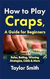 How to Play Craps...
