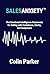 Sales Anxiety: The Emotiona...