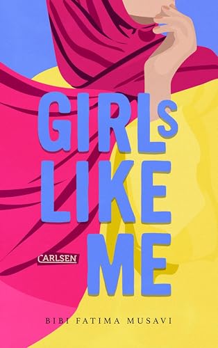 Girls like me: Ein preisgekrönter Jugendroman ab 14 über Identität, Familie und Selbstbehauptung. (German Edition)