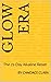 Glow Era: The 21-Day Alkali...