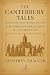 The Canterbury Tales - Translated into Modern English: The Complete Collection - All Volumes in One