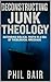 Deconstructing Junk Theology by Phil Bair
