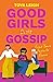 Good Girls Gossip: Find Your Female Power