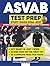 THE OFFICIAL ASVAB STUDY GUIDE: 25 Complete Practice Tests + The Proven Path to ASVAB Mastery and Military Career Success