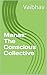 Manas: The Conscious Collec...