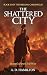 The Shattered City (The Ibe...