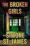The Broken Girls by Simone St. James The Broken Girls by Simone St. James