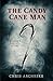 The Candy Cane Man by Chris Archeske The Candy Cane Man by Chris Archeske