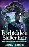 Forbidden Shifter Heir by Morgan Kincaid