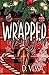 Wrapped Up in You : A Holiday Romance