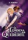 La condena de que...
