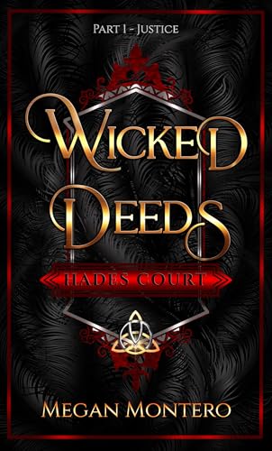 Wicked Deeds : Part One- Justice (The Royals: Hades' Court)