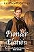 Pioneer Elation by Ramona Flightner