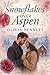 Snowflakes Over Aspen: A Tender Winter Love Story About Healing and New Beginnings