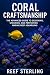 Coral Craftsmanship: The Ad...
