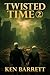 Twisted Time: Part 2