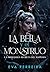 La Bella y el Monstruo: La Prisionera Secreta del Mafioso (Spanish Edition)