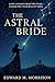 The Astral Bride: Love cann...